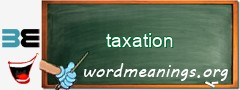 WordMeaning blackboard for taxation